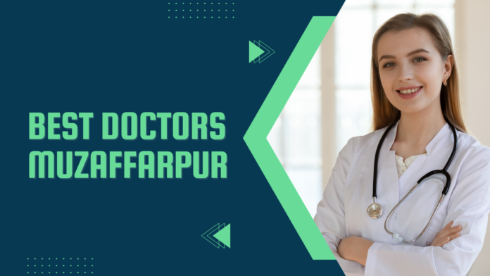 best doctor in muzaffarpur